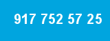 917 752 57 25